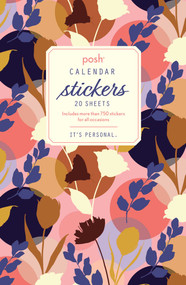 Posh: Calendar Stickers by Andrews McMeel Publishing, 9781524854836