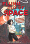 Flung Out of Space (The Indecent Adventures of Patricia Highsmith) by Grace Ellis, Hannah Templer, Joan Schenkar, 9781419744334