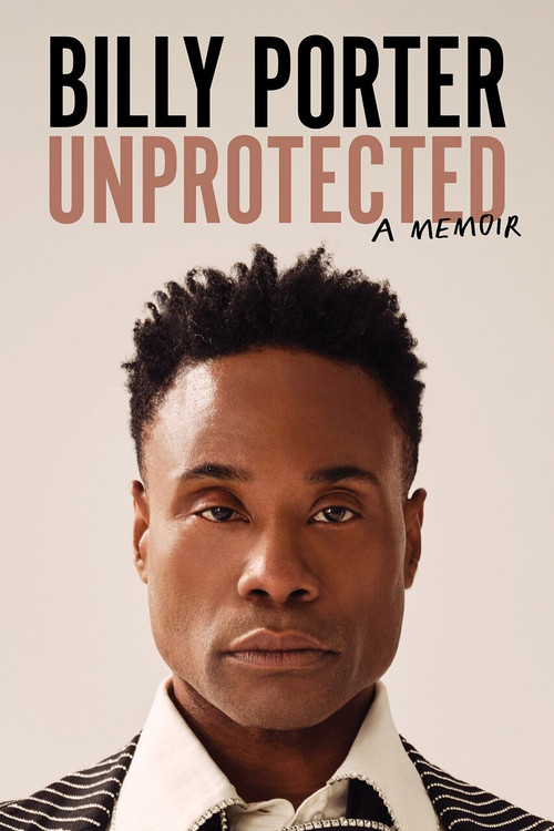 Unprotected (A Memoir) by Billy Porter, 9781419746192