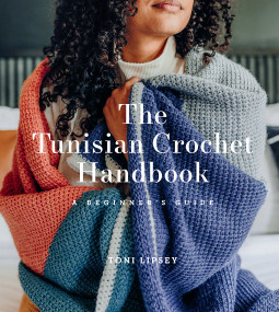 The Tunisian Crochet Handbook (A Beginner's Guide) by Toni Lipsey, 9781419747182
