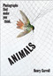 ANIMALS (Photographs That Make You Think) by Henry Carroll, 9781419751462