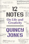 12 Notes (On Life and Creativity) by Quincy Jones, 9781419752568