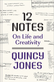 12 Notes (On Life and Creativity) by Quincy Jones, The Weeknd, 9781419752568