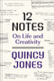 12 Notes (On Life and Creativity) by Quincy Jones, The Weeknd, 9781419752568