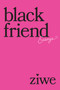 Black Friend (Essays) by Ziwe, 9781419756344
