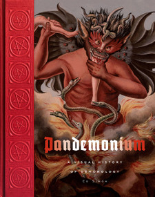 Pandemonium (A Visual History of Demonology) by Ed Simon, 9781419756382