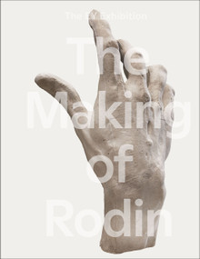 The Making of Rodin by Nabila Abdel Nabi, Achim Borchardt-Hume, 9781849766753