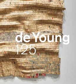 de Young 125 by Ann Heath Karlstrom, Devorah Major, Kim Shuck, Fine Arts Museums of San Francisco, 9781951836306