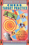 Chess Target Practice (Battle Tactics for Every Square on the Board) by Bruce Pandolfini, 9780671795009
