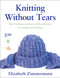 Knitting Without Tears (Basic Techniques and Easy-to-Follow Directions for Garments to Fit All Sizes) by Elizabeth Zimmerman, 9780684135052