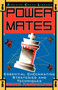 Power Mates (Essential Checkmating Strategies and Techniques) by Bruce Pandolfini, 9780684801209