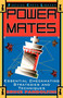Power Mates (Essential Checkmating Strategies and Techniques) by Bruce Pandolfini, 9780684801209