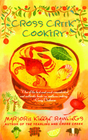Cross Creek Cookery by Marjorie Kinnan Rawlings, 9780684818788