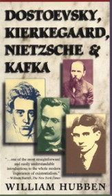 Dostoevsky, Kierkegaard, Nietzsche & Kafka by William Hubben, 9780684825892