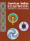 American Indian Beadwork by J.F. "Buck" Burshears, W. Ben Hunt, 9780684829449