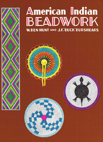 American Indian Beadwork by J.F. "Buck" Burshears, W. Ben Hunt, 9780684829449