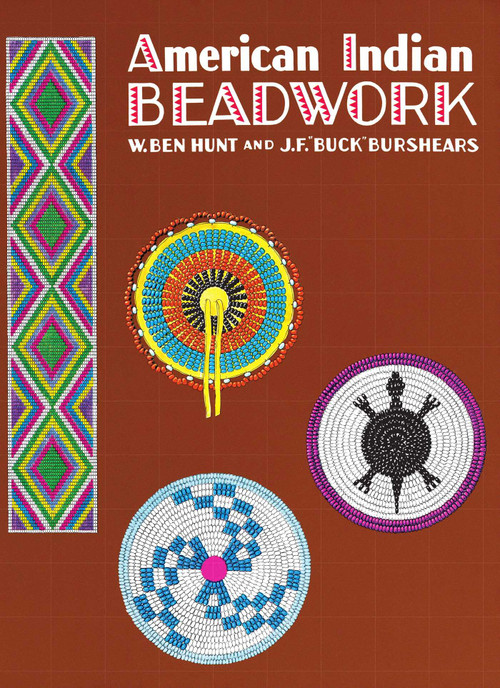 American Indian Beadwork by J.F. "Buck" Burshears, W. Ben Hunt, 9780684829449
