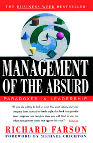 Management of the Absurd by Richard Farson, Michael Crichton, 9780684830445