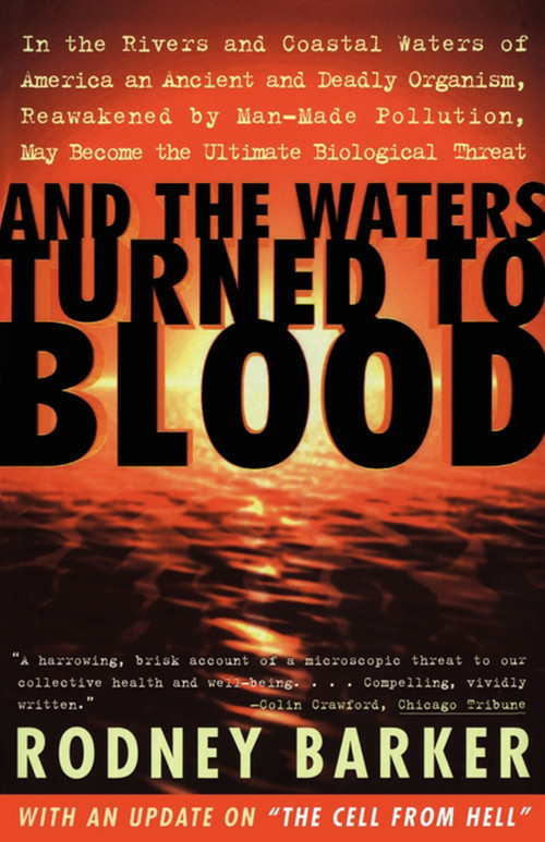 And the Waters Turned to Blood by Rodney Barker, 9780684838458