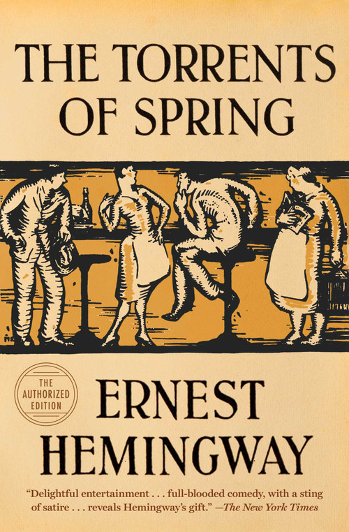 The Torrents of Spring (The Authorized Edition) by Ernest Hemingway, 9780684839073
