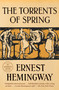 The Torrents of Spring (The Authorized Edition) by Ernest Hemingway, 9780684839073