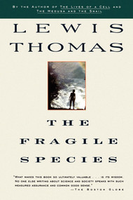 Fragile Species by Lewis Thomas, 9780684843025