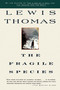 Fragile Species by Lewis Thomas, 9780684843025