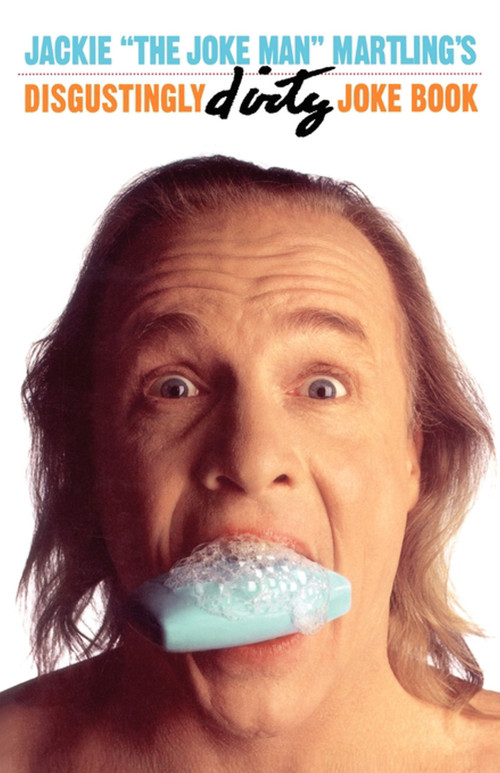 Jackie "The Joke Man" Martling's Disgustingly Dirty Joke Book by Jackie Martling, 9780684855332