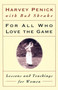 For All Who Love the Game (Lessons and Teachings for Women) by Harvey Penick, Bud Shrake, 9780684867342
