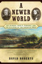 A Newer World (Kit Carson John C Fremont And The Claiming Of The American West) by David Roberts, 9780684870212