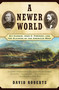 A Newer World (Kit Carson John C Fremont And The Claiming Of The American West) by David Roberts, 9780684870212