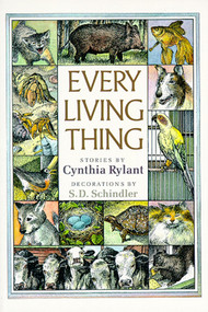 Every Living Thing by Cynthia Rylant, S.D. Schindler, 9780689712630