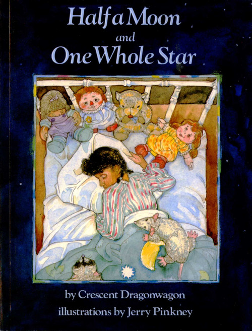 Half a Moon and One Whole Star by Crescent Dragonwagon, Jerry Pinkney, 9780689714153