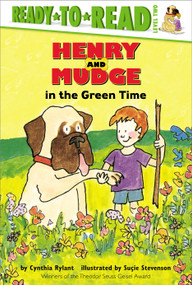 Henry and Mudge in the Green Time (Ready-to-Read Level 2) by Cynthia Rylant, Suçie Stevenson, 9780689810008