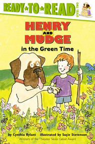 Henry and Mudge in the Green Time (Ready-to-Read Level 2) - 9780689810015 by Cynthia Rylant, Suçie Stevenson, 9780689810015