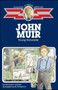 John Muir (Young Naturalist) by Montrew Dunham, 9780689819964