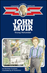 John Muir (Young Naturalist) by Montrew Dunham, Al Fiorentino, 9780689819964