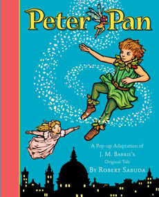 Peter Pan (Peter Pan) by Robert Sabuda, 9780689853647