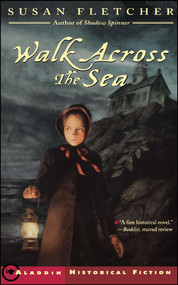 Walk Across the Sea by Susan Fletcher, 9780689857072