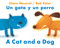 A Cat and a Dog / Un gato y un perro by Claire Masurel, Bob Kolar, 9780735843547