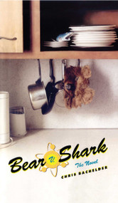 Bear v. Shark (The Novel) by Chris Bachelder, 9780743219471