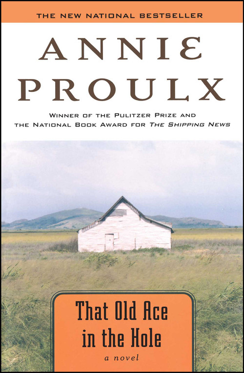 That Old Ace in the Hole (A Novel) by Annie Proulx, 9780743242486