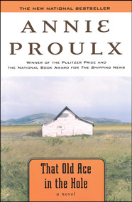 That Old Ace in the Hole (A Novel) by Annie Proulx, 9780743242486