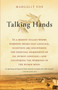 Talking Hands (What Sign Language Reveals About the Mind) by Margalit Fox, 9780743247139
