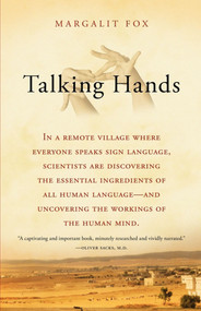 Talking Hands (What Sign Language Reveals About the Mind) by Margalit Fox, 9780743247139