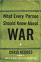 What Every Person Should Know About War by Chris Hedges, 9780743255127