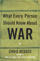 What Every Person Should Know About War by Chris Hedges, 9780743255127