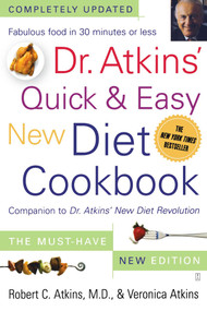 Dr. Atkins' Quick & Easy New Diet Cookbook (Companion to Dr. Atkins' New Diet Revolution) by Robert C. Atkins, Veronica Atkins, 9780743266468