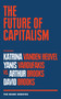 The Future of Capitalism (The Munk Debates) by Katrina Vanden Heuvel, Yanis Varoufakis, Arthur Brooks, David Brooks, Rudyard Griffiths, 9781487007430