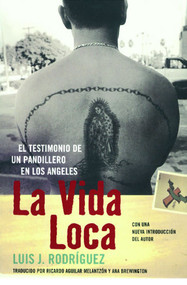 La Vida Loca (Always Running) (El Testimonio de un Pandillero en Los Angeles) (Spanish Edition) by Luis J. Rodriguez, 9780743281553